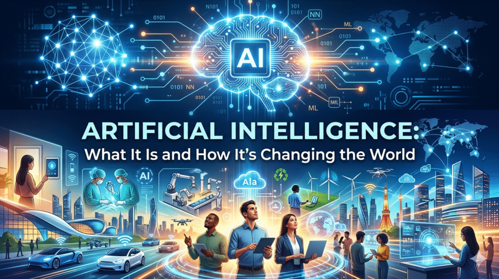 Artificial Intelligence What It Is and How It's Changing the World