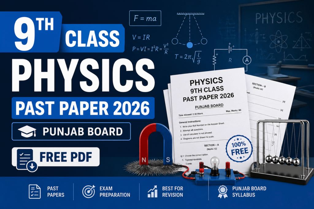 9th Class Physics Past Paper 2026 Punjab Board – Free PDF